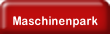 Maschinenpark.