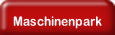 Maschinenpark.